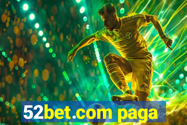 52bet.com paga